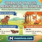 Plurals of Ox and Fox